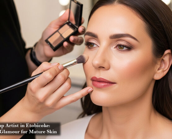 Makeup Artist in Etobicoke: Ageless Glamour for Mature Skin