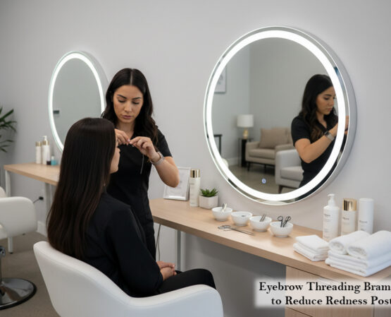 Eyebrow Threading Brampton How to Reduce Redness Post-Service