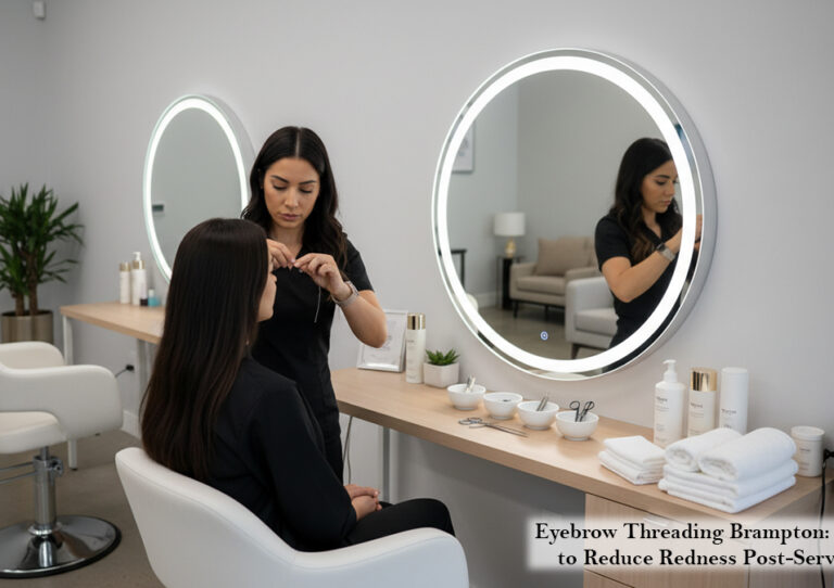 Eyebrow Threading Brampton How to Reduce Redness Post-Service