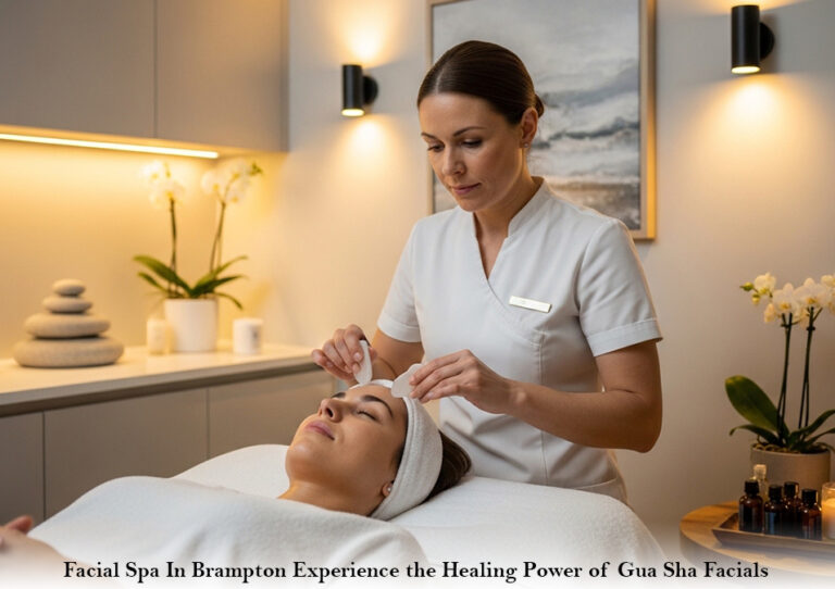 Facial Spa In Brampton: Experience the Healing Power of Gua Sha Facials