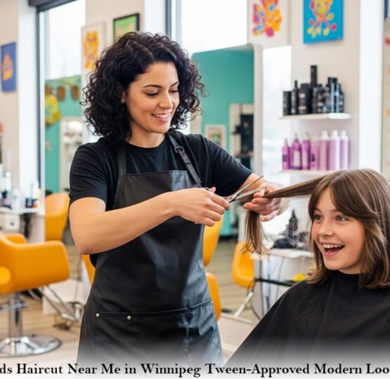 Kids Haircut Near Me in Winnipeg: Tween-Approved Modern Looks