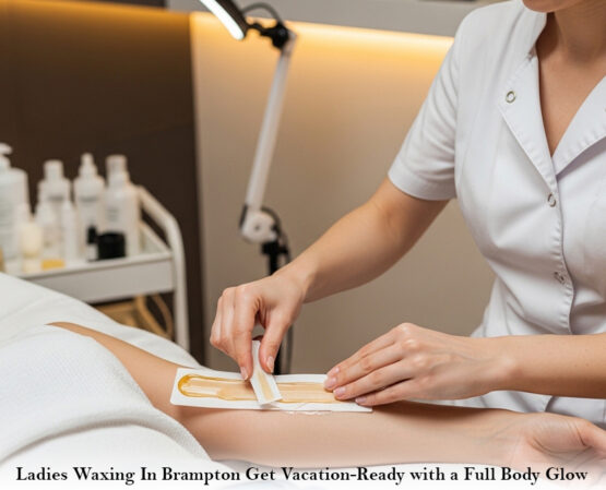 Ladies Waxing In Brampton Get Vacation-Ready with a Full Body Glow