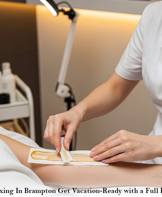 Ladies Waxing In Brampton Get Vacation-Ready with a Full Body Glow