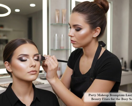 Party Makeup Brampton Last-Minute Beauty Fixes for the Busy Socialite