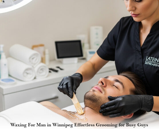 Waxing For Man in Winnipeg: Effortless Grooming for Busy Guys
