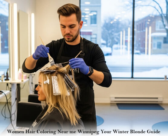 Women Hair Coloring Near me Winnipeg: Your Winter Blonde Guide