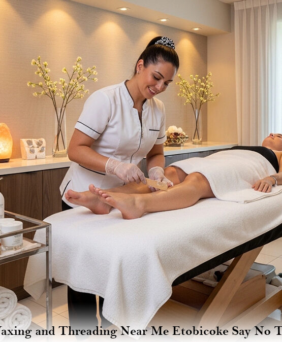 Ladies Waxing and Threading Near Me Etobicoke Say No To Razors