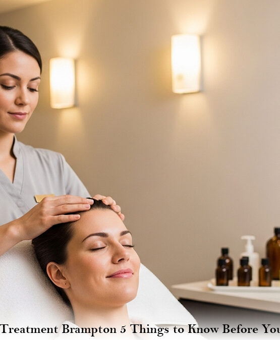 Scalp Massage Treatment Brampton 5 Things to Know Before Your First Session